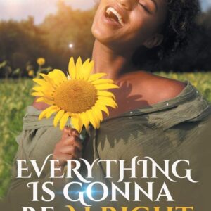 Everything Is Gonna Be Alright