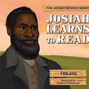 Josiah Learns to Read: The Josiah Henson Series